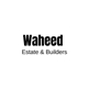 Waheed Estate & Builders