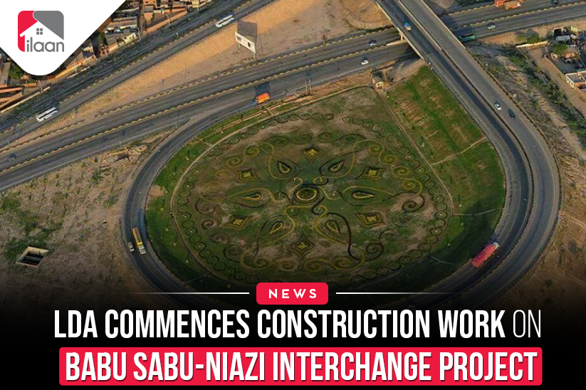 LDA commences construction work on Babu Sabu-Niazi Interchange Project