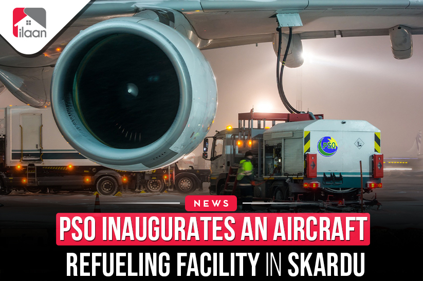 PSO Inaugurates an Aircraft  Refueling Facility in Skardu