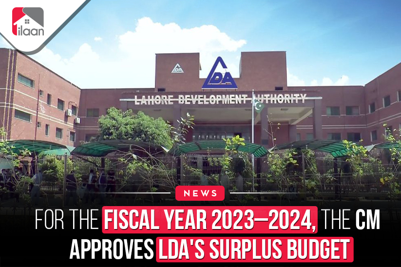 For The Fiscal Year 2023–2024,  The CM Approves LDA's Surplus  Budget