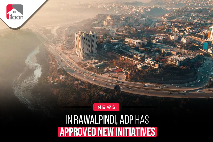 In Rawalpindi, ADP has approved  new initiatives.
