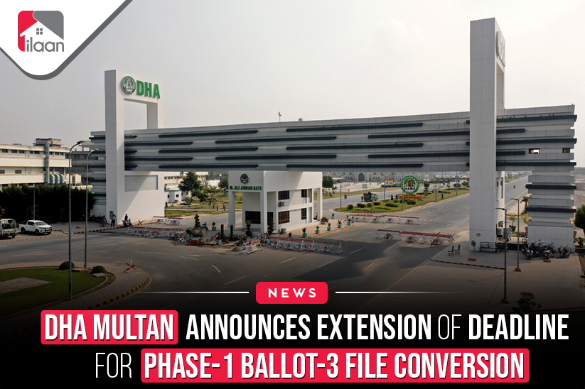 DHA Multan Announces Extension of Deadline for Phase-1 Ballot-3 File Conversion