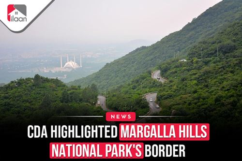 CDA Highlighted Margalla Hills  National Park's Border