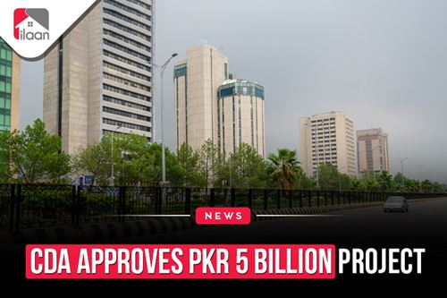 CDA Approves PKR 5 Billion  Project