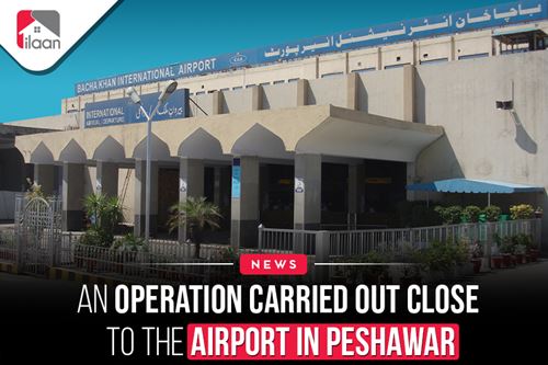 An Operation Carried Out Close to The Airport in Peshawar